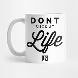 Dont Suck at Life- BLACK (cute style) Mug